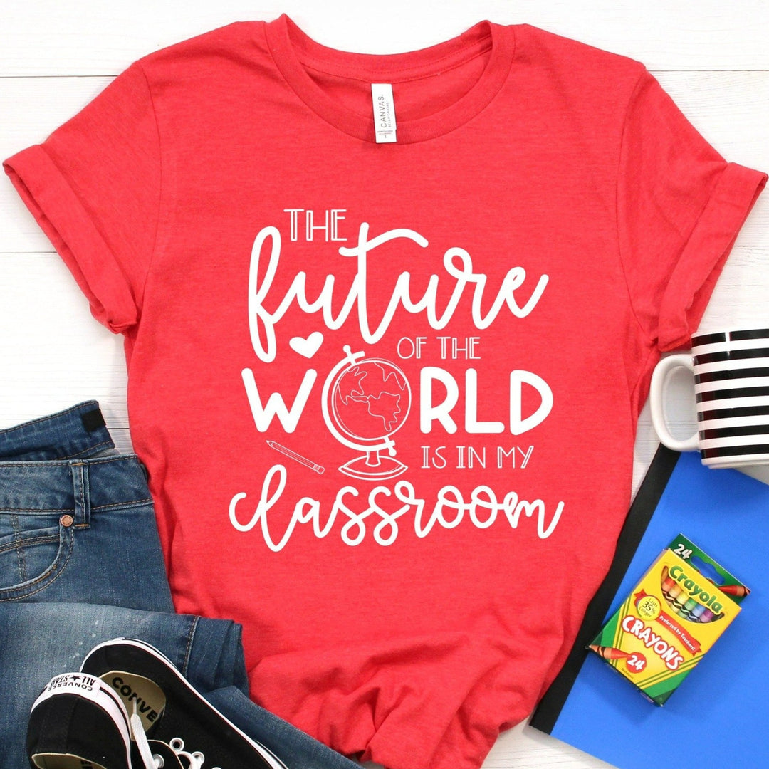 The Future of the World is in My Classroom