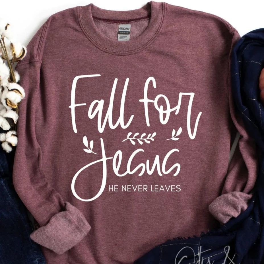Fall For Jesus He Never Leaves