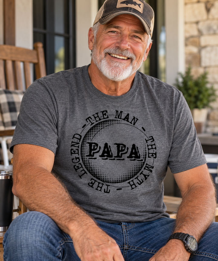 Papa The Man The Myth The Legend