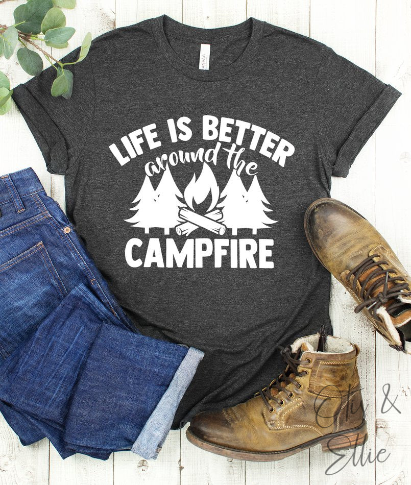 Life Is Better Around the Campfire
