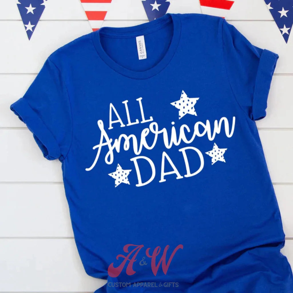 All American Dad Custom Graphic Tee